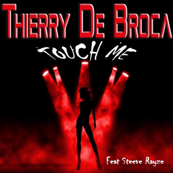 Touch Me (feat. Steeve Rayze) [Laurent Veix Remix]