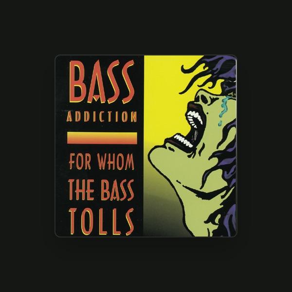 Bass Addiction