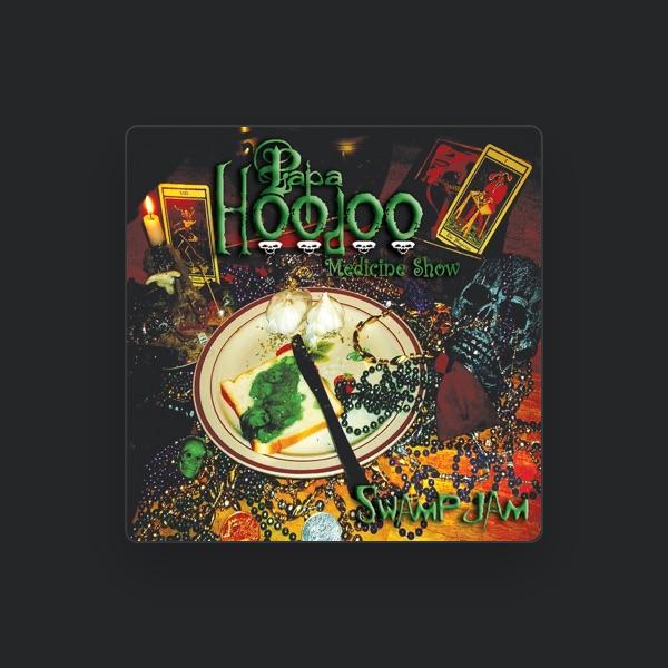 Papa Hoodoo Medicine Show
