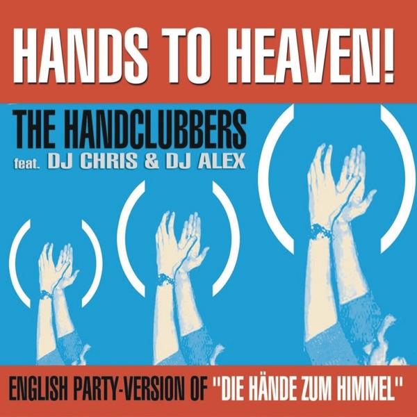 Hands to Heaven (Hände Zum Himmel) [Extended Mix]