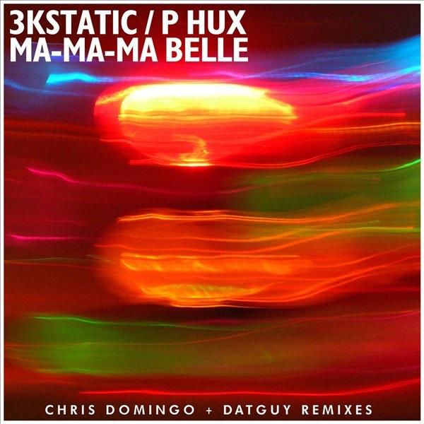Ma-Ma-Ma Belle (Chris Domingo Remix) [feat. P. Hux]
