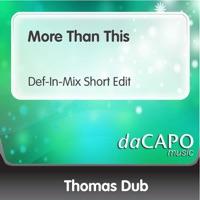 More Than This (Def-in-Mix Short Edit)