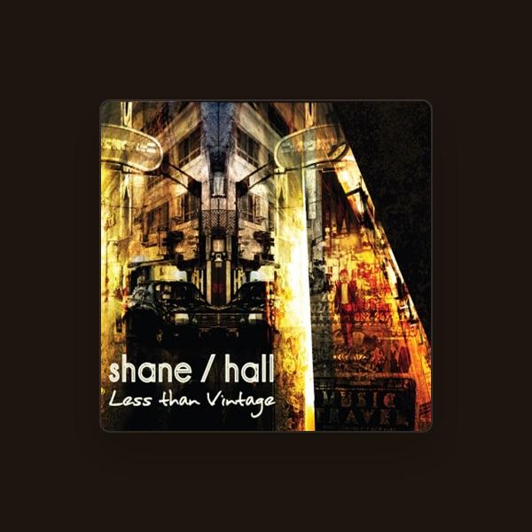 Shane / Hall