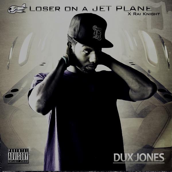 Loser on a Jet Plane (feat. Rai Knight)