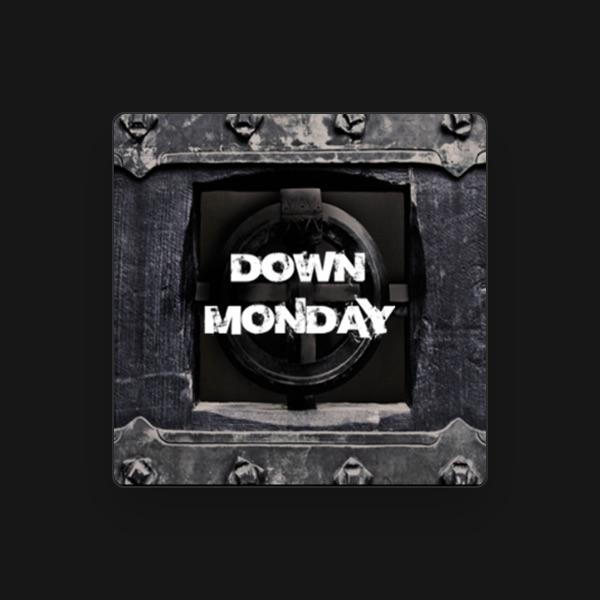 Down Monday