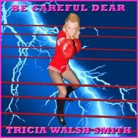 Be Careful Dear