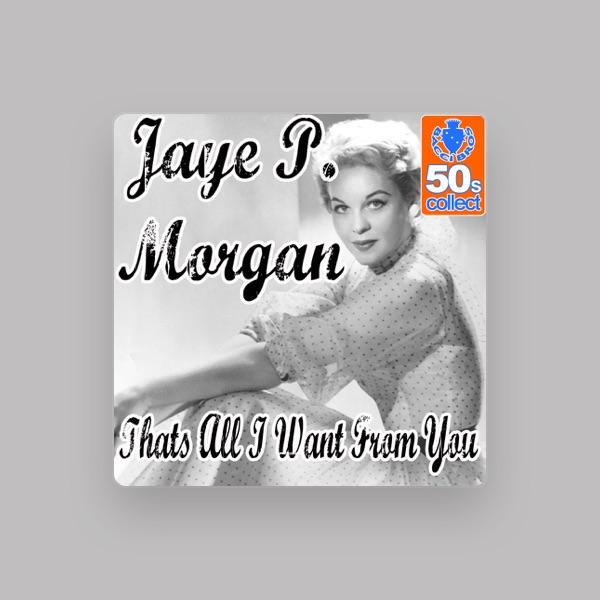 Jaye P Morgan