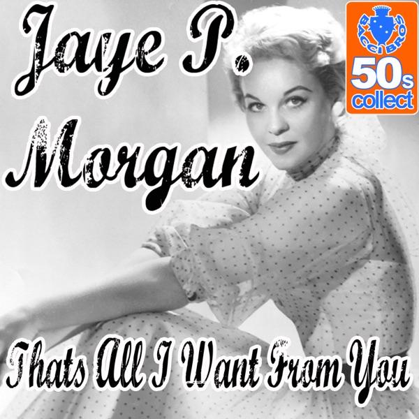 Thats All I Want From You (Digitally Remastered)