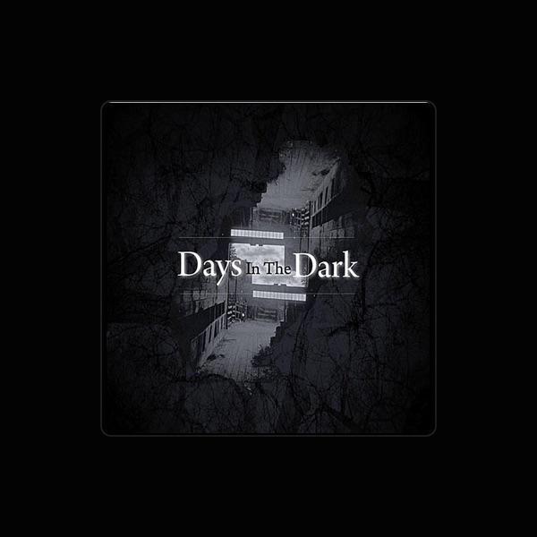 Days in the Dark