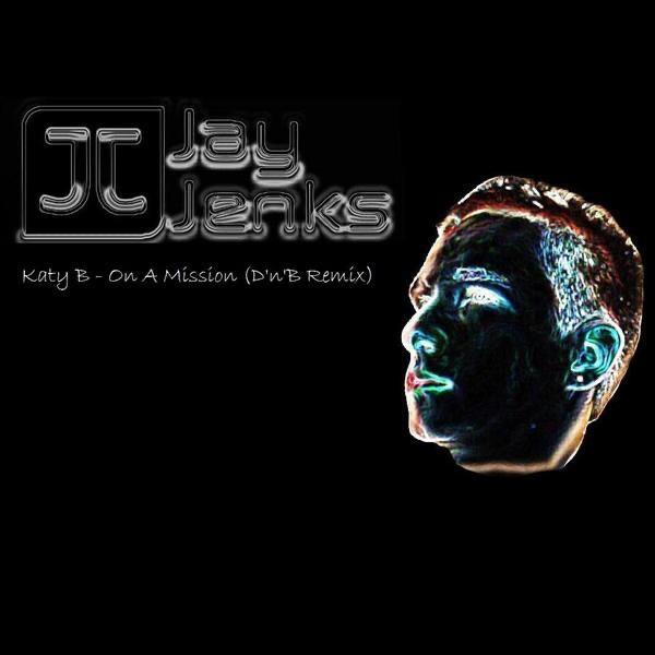 Katy B - On a Mission (Jay Jenks D'n'b Remix) [Radio edit]