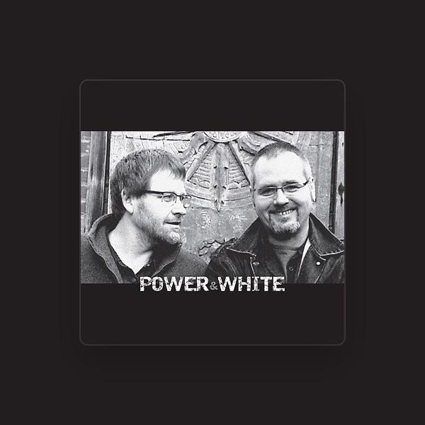 Power & White