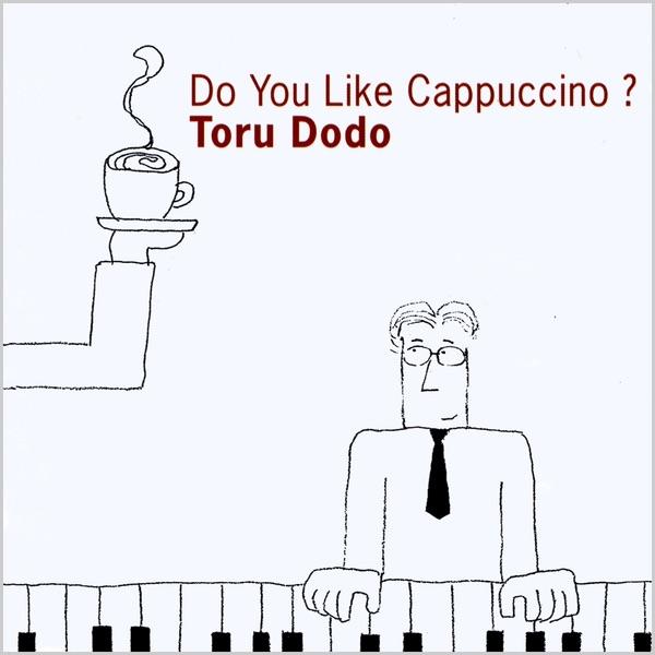 Do You Like Cappuccino?