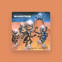 Maggotron