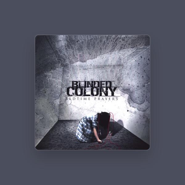 Blinded Colony