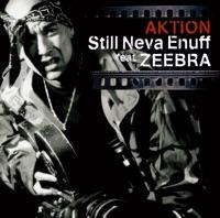 Still Neva Enuff feat.ZEEBRA