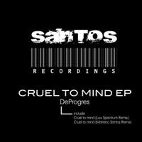 Cruel To Mind (Mariano Santos Remix)
