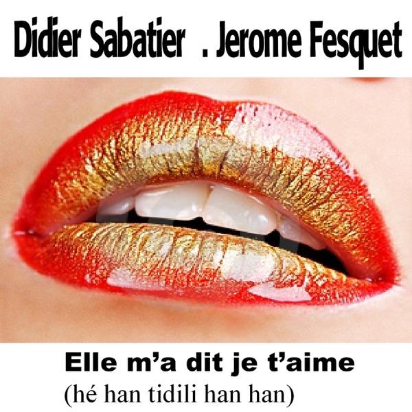 Elle me dit je t'aime (Radio Edit)