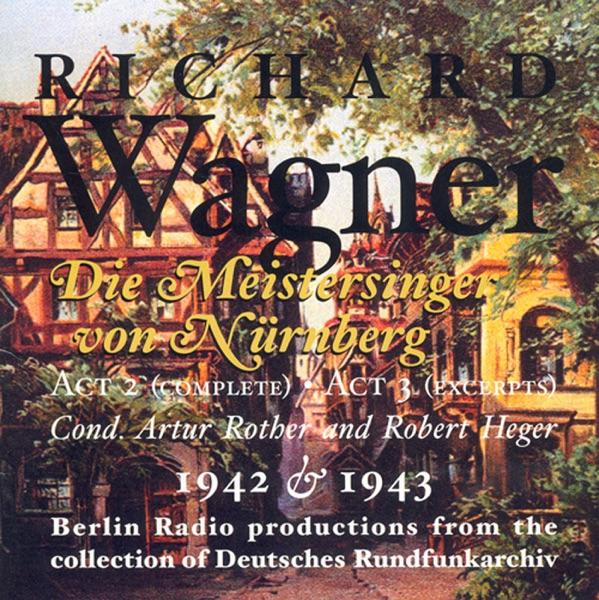Die Meistersinger von Nurnberg (The Mastersingers of Nuremberg): Act III Scene 5: Ehrt eure deutschen Meister