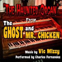 Ghost and Mr. Chicken - Haunted Organ