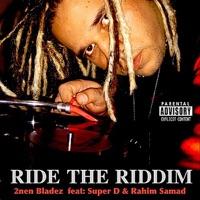Ride the Riddim (Feat. Super D & Rahim Samad)