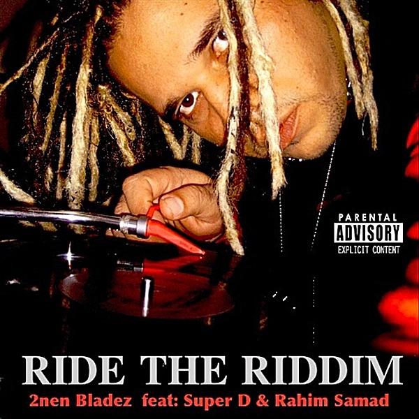 Ride the Riddim (Feat. Super D & Rahim Samad)