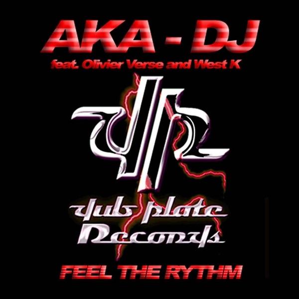 Just Feel the Rythm (feat. Olivier Verse & West K)