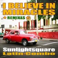 I Believe In Miracles (Havana Mix)