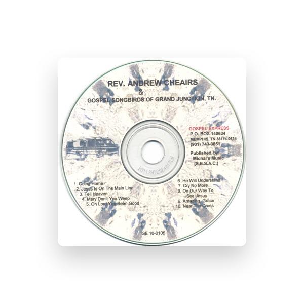 Rev. Andrew Cheairs & The Gospel Songbirds