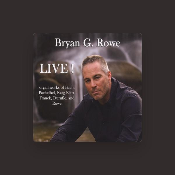 Bryan G. Rowe