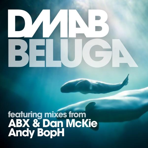 Beluga (ABX and Dan McKie Original Extended Mix) [ABX and Dan McKie Original Extended Mix]
