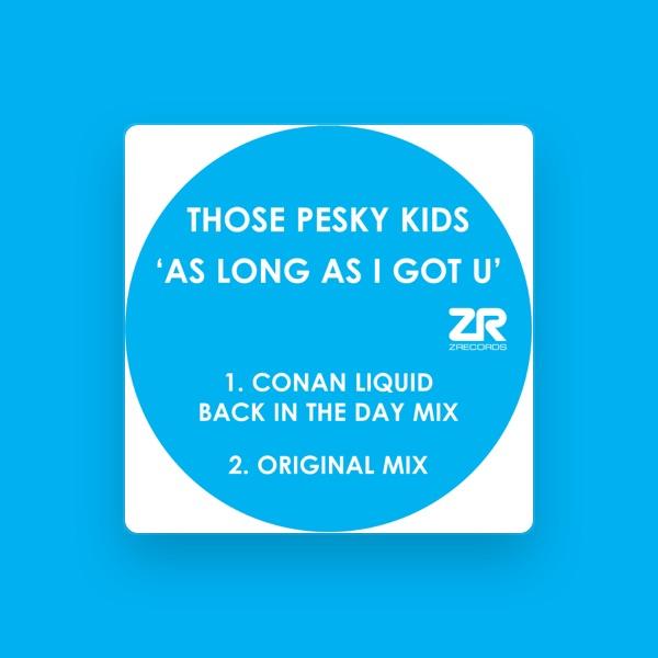 Those Pesky Kids