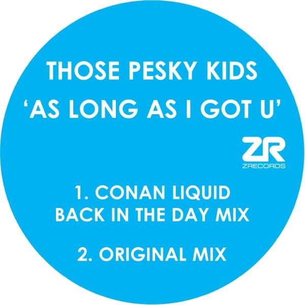 As Long As I've Got You (Conan Liquid Back In the Day Mix)