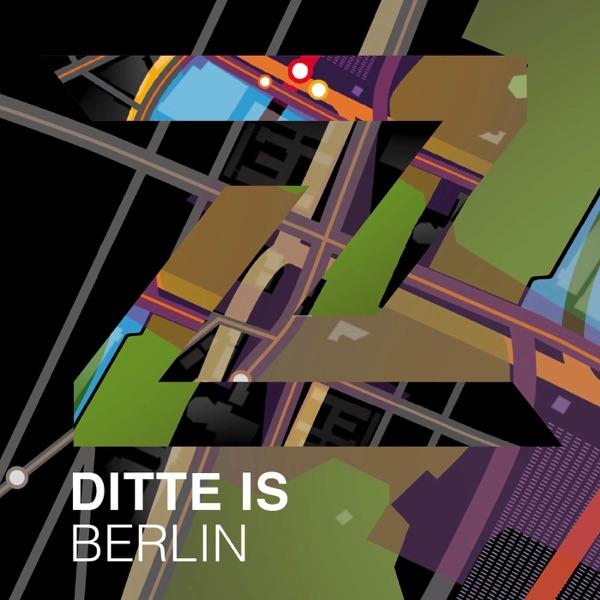 Ditte is Berlin (Original Mix)