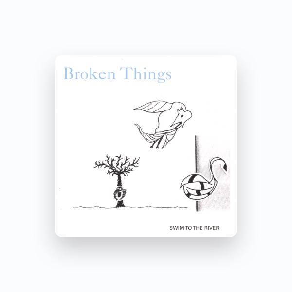 Broken Things