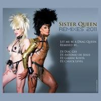 Let Me Be A Drag Queen (Gianni Kosta Extended Mix 2011) [Remix]