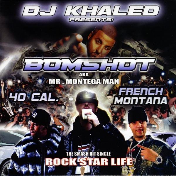 Rockstar Life (feat. DJ Khaled, French Montana & 40 Cal)