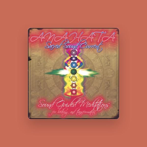 Anahata Sacred Sound Current