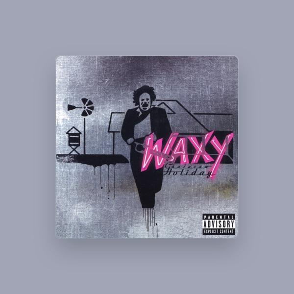 Waxy