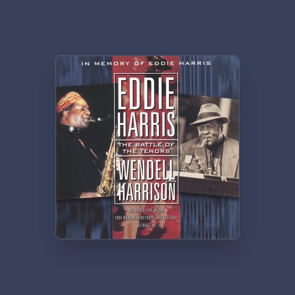 Eddie Harris / Wendell Harrison