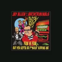 Jay Allen and the Archcriminals