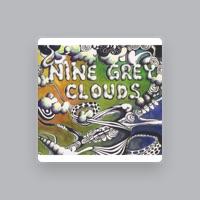Nine Grey Clouds