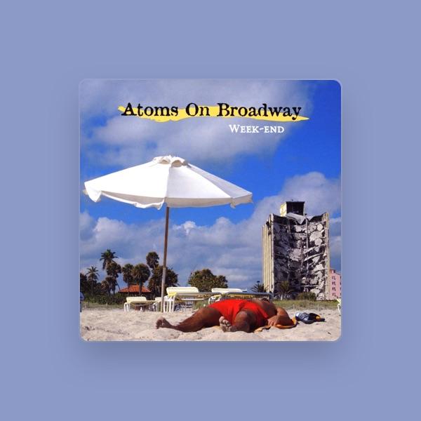 Atoms On Broadway