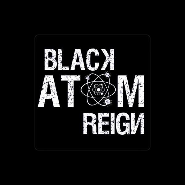 Black Atom Reign