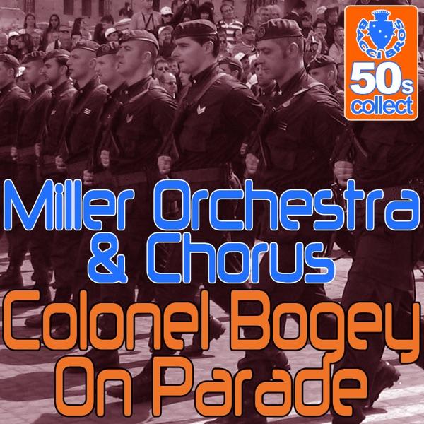 Colonel Bogey On Parade (Digitally Remastered)