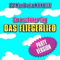 So a schöner Tag (Das Fliegerlied) [Party-Version]