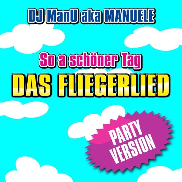 So a schöner Tag (Das Fliegerlied) [Party-Version]
