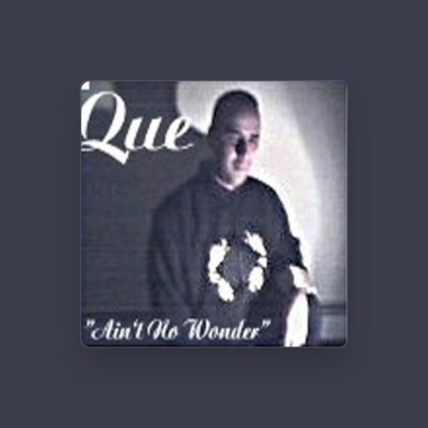 Que
