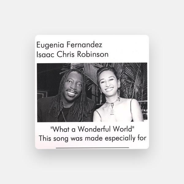 Eugenia Fernandez/ Isaac Chris Robinson