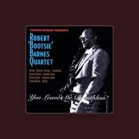 Robert 'Bootsie' Barnes Quartet