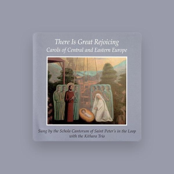 The Schola Cantorum of Saint Peter's in the Loop, J Michael Thompson Director